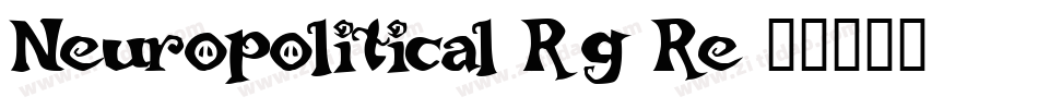 Neuropolitical Rg Re字体转换